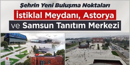 Samsun Büyükşehir Belediyesi 3 Önemli Projeyi Hizmete Açıyor